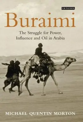 Buraimi: Das Ringen um Macht, Einfluss und Öl in Arabien - Buraimi: The Struggle for Power, Influence and Oil in Arabia