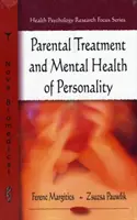 Elterliche Behandlung & Psychische Gesundheit der Persönlichkeit - Parental Treatment & Mental Health of Personality