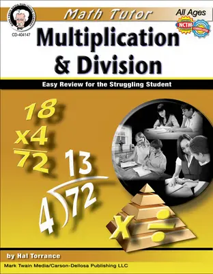 Mathe-Lehrer: Multiplikation und Division, Alter 9 - 14: Leichte Wiederholung für Schüler mit Schwierigkeiten - Math Tutor: Multiplication and Division, Ages 9 - 14: Easy Review for the Struggling Student