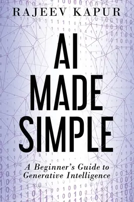 KI einfach gemacht: Ein Leitfaden für Einsteiger in die generative Intelligenz - AI Made Simple: A Beginner's Guide to Generative Intelligence