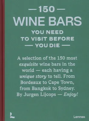 150 Weinbars, die Sie besuchen müssen, bevor Sie sterben - 150 Wine Bars You Need to Visit Before You Die