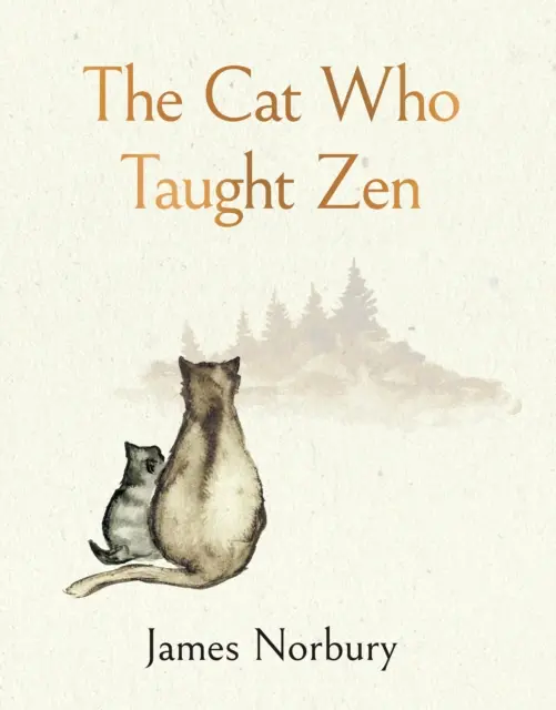 Die Katze, die Zen lehrte - Die wunderschön illustrierte neue Geschichte vom Bestsellerautor von Großer Panda und kleiner Drache - Cat Who Taught Zen - The beautifully illustrated new tale from the bestselling author of Big Panda and Tiny Dragon