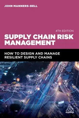 Risikomanagement in der Lieferkette: Gestaltung und Verwaltung widerstandsfähiger Lieferketten - Supply Chain Risk Management: How to Design and Manage Resilient Supply Chains