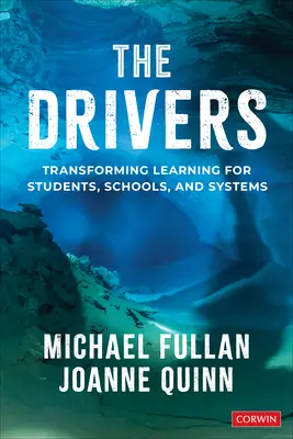 Die Antreiber: Transforming Learning für Schüler, Schulen und Systeme - The Drivers: Transforming Learning for Students, Schools, and Systems