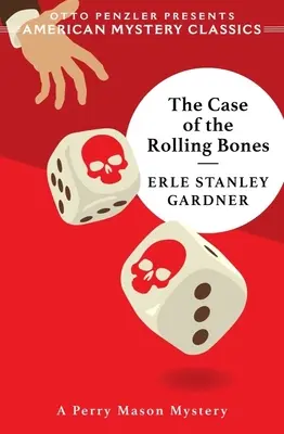 Der Fall der rollenden Knochen: Ein Perry Mason-Krimi - The Case of the Rolling Bones: A Perry Mason Mystery