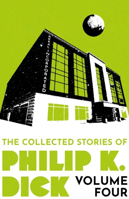 Gesammelte Erzählungen von Philip K. Dick Band 4 - Collected Stories of Philip K. Dick Volume 4