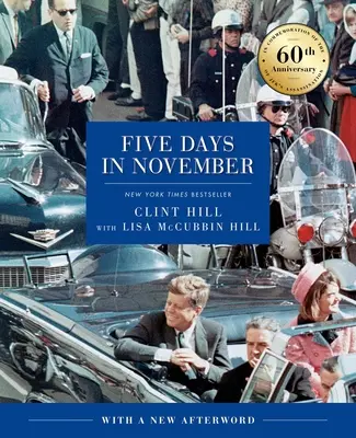 Fünf Tage im November: Zum Gedenken an den 60. Jahrestag der Ermordung JFKs - Five Days in November: In Commemoration of the 60th Anniversary of Jfk's Assassination