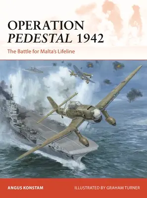 Operation Pedestal 1942: Die Schlacht um Maltas Lebensader - Operation Pedestal 1942: The Battle for Malta's Lifeline