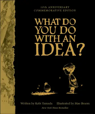 Was macht man mit einer Idee? Ausgabe zum 10. Jahrestag - What Do You Do with an Idea? 10th Anniversary Edition