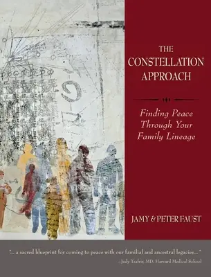 DER KONSTELLATIONSANSATZ Frieden finden durch Ihre familiäre Abstammung - THE CONSTELLATION APPROACH Finding Peace Through Your Family Lineage