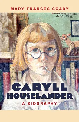 Caryll Houselander: Eine Biographie - Caryll Houselander: A Biography