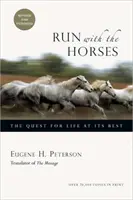 Lauf mit den Pferden - Die Suche nach dem besten Leben - Run with the Horses - The Quest for Life at Its Best