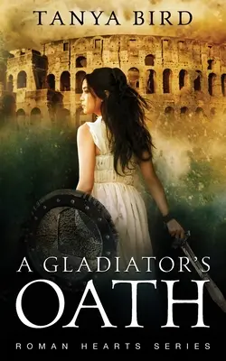 Der Schwur des Gladiators: Ein historischer Action-Roman - A Gladiator's Oath: A historical action romance