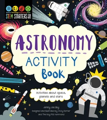 Stem Starters for Kids Astronomy Activity Book: Aktivitäten zum Thema Weltraum, Planeten und Sterne - Stem Starters for Kids Astronomy Activity Book: Activities about Space, Planets, and Stars