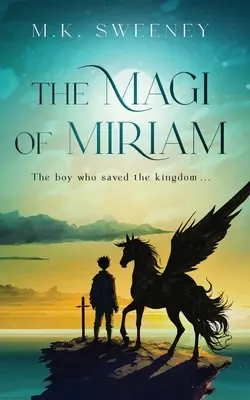Die Heiligen Drei Könige von Miriam: Der Junge, der das Königreich rettete - The Magi of Miriam: The Boy Who Saved the Kingdom