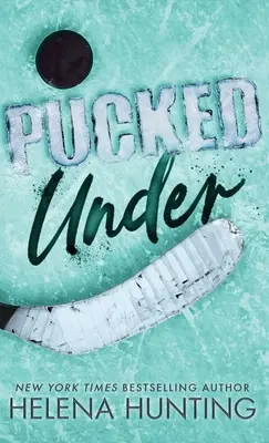 Pucked Under (Sonderausgabe Hardcover) - Pucked Under (Special Edition Hardcover)