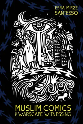 Muslimische Comics und Kriegsszenen als Zeugen - Muslim Comics and Warscape Witnessing