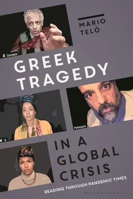 Griechische Tragödie in einer globalen Krise: Lesen in Zeiten der Pandemie - Greek Tragedy in a Global Crisis: Reading through Pandemic Times