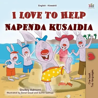 Ich liebe es zu helfen (Englisch Swahili Zweisprachiges Kinderbuch) - I Love to Help (English Swahili Bilingual Children's Book)