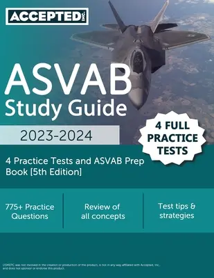 ASVAB Studienführer 2023-2024: 4 Übungstests und ASVAB Vorbereitungsbuch [5. Auflage] - ASVAB Study Guide 2023-2024: 4 Practice Tests and ASVAB Prep Book [5th Edition]