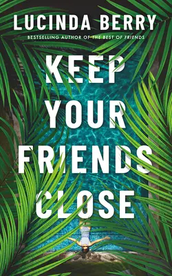 Halte deine Freunde nah - Keep Your Friends Close