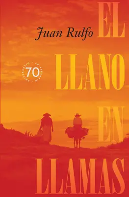 El Llano En Llamas (die brennende Ebene, spanische Ausgabe) - El Llano En Llamas (the Burning Plain, Spanish Edition)