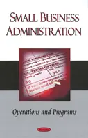 Small Business Administration - Betrieb und Programme - Small Business Administration - Operations & Programs