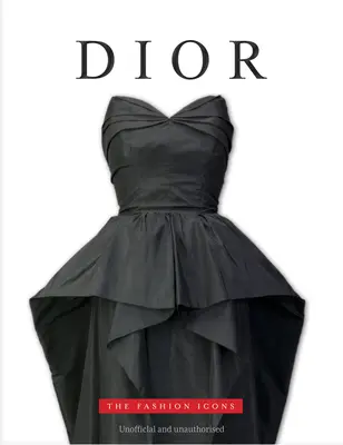 Dior: Die Mode-Ikonen - Dior: The Fashion Icons