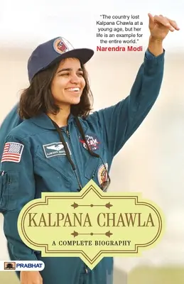 Kalpana Chawla: Eine vollständige Biographie - Kalpana Chawla: A Complete Biography