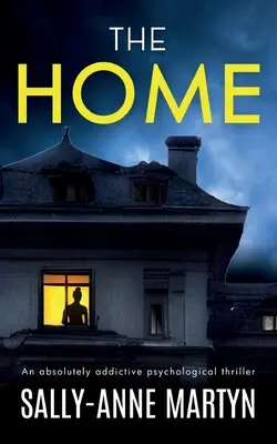 THE HOME ein absolut fesselnder Psychothriller - THE HOME an absolutely addictive psychological thriller