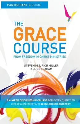 Teilnehmerhandbuch für den Grace-Kurs - The Grace Course Participant's Guide