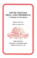 Versuch und Erfahrung in Südvietnam - eine Herausforderung für die Entwicklung - South Vietnam Trial and Experience - A Challenge for Development