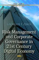 Risikomanagement und Unternehmensführung in der digitalen Wirtschaft des 21. Jahrhunderts (Zekos Georgios I BSc (Econ) JD LLM PhD (Law) Ph.D. (Econ)) - Risk Management & Corporate Governance in 21st Century Digital Economy (Zekos Georgios I BSc (Econ) JD LLM PhD (Law) Ph.D. (Econ))