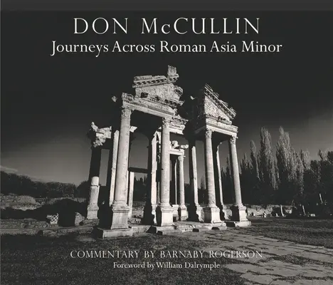 Don McCullin - Reisen durch das römische Kleinasien - Don McCullin - Journeys Across Roman Asia Minor