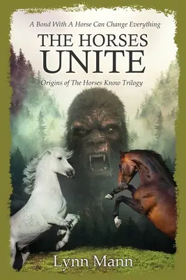 Die Pferde vereinen sich: Die Ursprünge der „Pferde wissen“-Trilogie - The Horses Unite: Origins of The Horses Know Trilogy