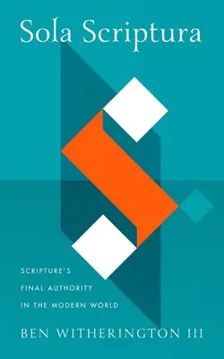 Sola Scriptura: Die letzte Autorität der Schrift in der modernen Welt - Sola Scriptura: Scripture's Final Authority in the Modern World