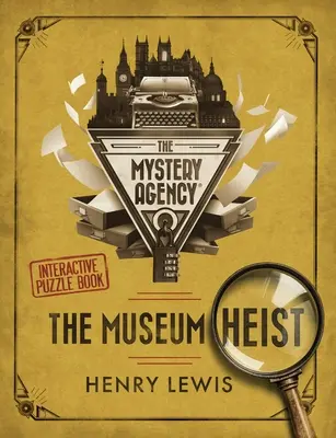 Der Museumsraub: Ein Rätselbuch der Mystery Agency - The Museum Heist: A Mystery Agency Puzzle Book