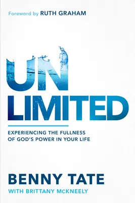 Unbegrenzt: Die Fülle von Gottes Macht in deinem Leben erfahren - Unlimited: Experiencing the Fullness of God's Power in Your Life