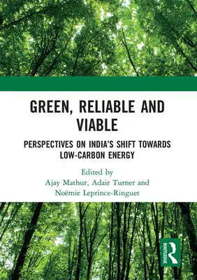 Grün, verlässlich und lebensfähig: Perspektiven für Indiens Umstellung auf kohlenstoffarme Energie - Green, Reliable and Viable: Perspectives on India's Shift Towards Low-Carbon Energy