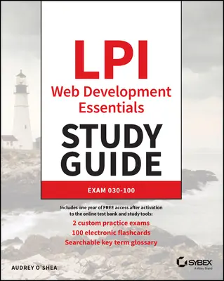 LPI Web Development Essentials Studienführer: Prüfung 030-100 - LPI Web Development Essentials Study Guide: Exam 030-100