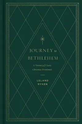 Reise nach Bethlehem: Eine Schatzkammer klassischer Weihnachtsandachten - Journey to Bethlehem: A Treasury of Classic Christmas Devotionals