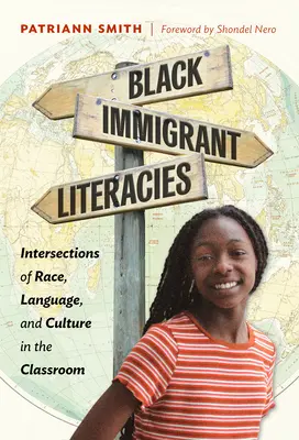 Schwarze Immigrantenliteraturen: Überschneidungen von Ethnie, Sprache und Kultur im Klassenzimmer - Black Immigrant Literacies: Intersections of Race, Language, and Culture in the Classroom
