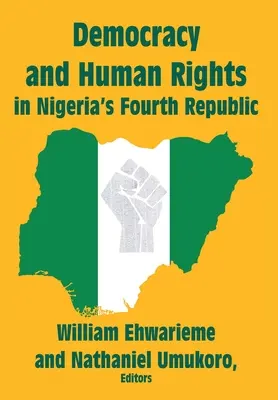 Demokratie und Menschenrechte in Nigerias Vierter Republik - Democracy and Human Rights in Nigeria's Fourth Republic