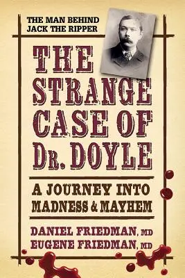 Der seltsame Fall des Dr. Doyle: Eine Reise in Wahnsinn und Chaos - The Strange Case of Dr. Doyle: A Journey Into Madness and Mayhem