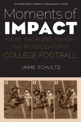 Momente des Aufpralls: Verletzung, rassistische Erinnerung und Versöhnung im College-Football - Moments of Impact: Injury, Racialized Memory, and Reconciliation in College Football