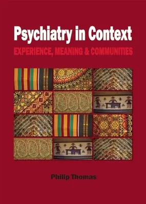 Psychiatrie im Kontext: Erfahrung, Bedeutung und Gemeinschaften - Psychiatry in Context: Experience, Meaning & Communities
