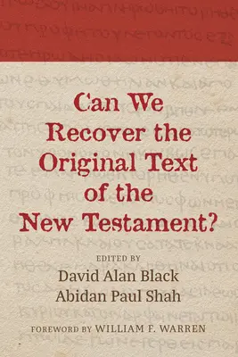 Können wir den ursprünglichen Text des Neuen Testaments wiederherstellen? - Can We Recover the Original Text of the New Testament?