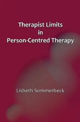 Die Grenzen des Therapeuten in der personenzentrierten Praxis - Therapist Limits in Person-Centred Practice