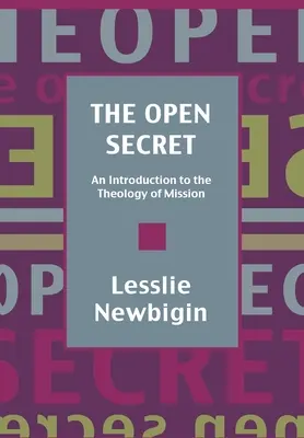 Das offene Geheimnis: Einführung in die Theologie der Mission - The Open Secret: Introduction to the Theology of Mission