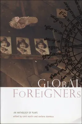 Globale Fremde: Eine Anthologie von Theaterstücken - Global Foreigners: An Anthology of Plays